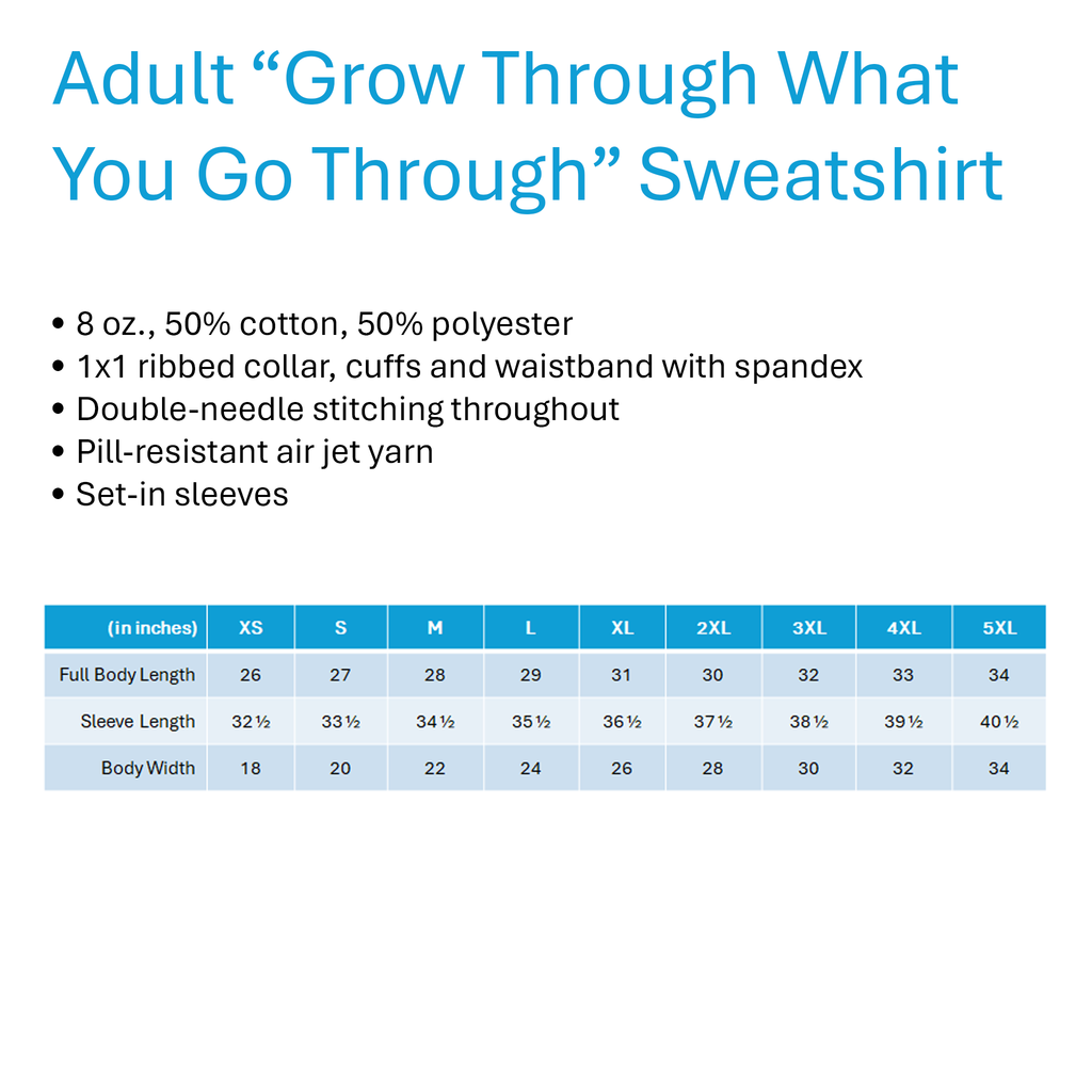 Adult "Grow Through What You Go Through" Sweatshirt